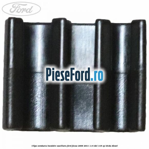 Clips conducta incalzire auxiliara Ford Focus 2008-2011 1.8 TDCi 115 cp Clips conducta incalzire auxiliara Ford Focus 2008-2011 1.8 TDCi 115 cp KKDA diesel