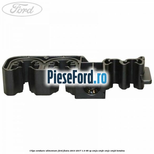 Clips conducte alimentare Ford Fiesta 2013-2017 1.0 65 cp XMJA, XMJB, XMJC, XMJD benzina