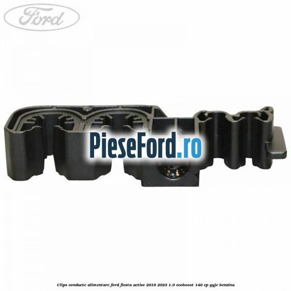 Clips conducte alimentare Ford Fiesta Active 2018-2023 1.0 EcoBoost 140 cp Clips conducte alimentare Ford Fiesta Active 2018-2023 1.0 EcoBoost 140 cp YYJE benzina