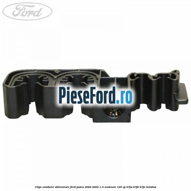 Clips conducte alimentare Ford Puma 2020-2023 1.0 EcoBoost 125 cp B7JA, B7JB, B7JE benzina