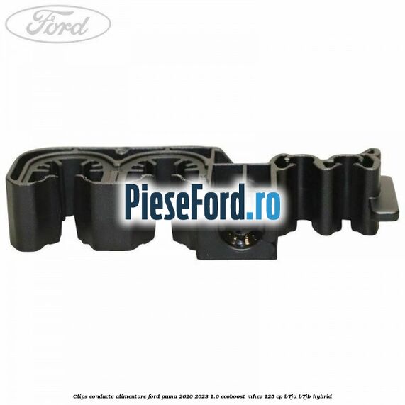 Clips conducte alimentare Ford Puma 2020-2023 1.0 EcoBoost mHEV 125 cp B7JA, B7JB Hybrid