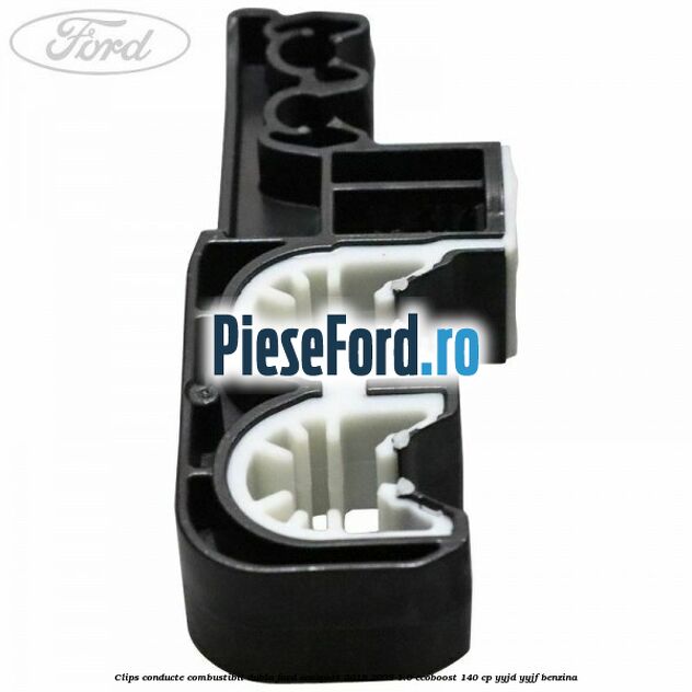 Clips conducte combustibil dubla Ford EcoSport 2019-2023 1.0 EcoBoost 140 cp Clips conducte combustibil dubla Ford EcoSport 2019-2023 1.0 EcoBoost 140 cp YYJD, YYJF benzina