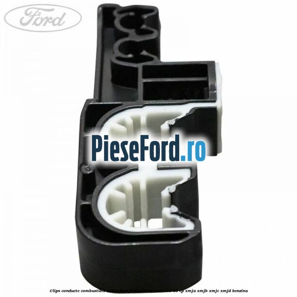 Clips conducte combustibil dubla Ford Fiesta 2013-2017 1.0 65 cp XMJA, XMJB, XMJC, XMJD benzina