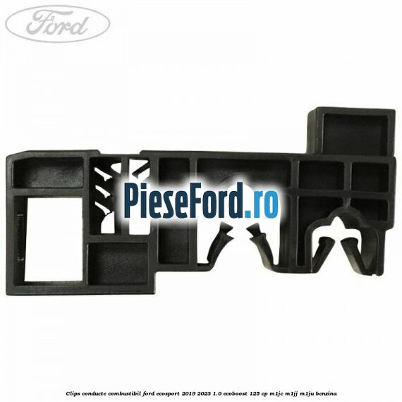 Clips conducte combustibil Ford EcoSport 2019-2023 1.0 EcoBoost 125 cp M1JC, M1JJ, M1JU benzina