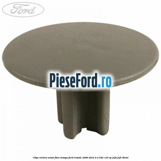 Clips cotiera scaun fata stanga Ford Transit 2006-2014 2.4 TDCi 115 cp JXFA, JXFC diesel