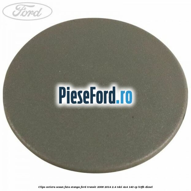Clips cotiera scaun fata stanga Ford Transit 2006-2014 2.4 TDCi 4x4 140 cp H9FB diesel