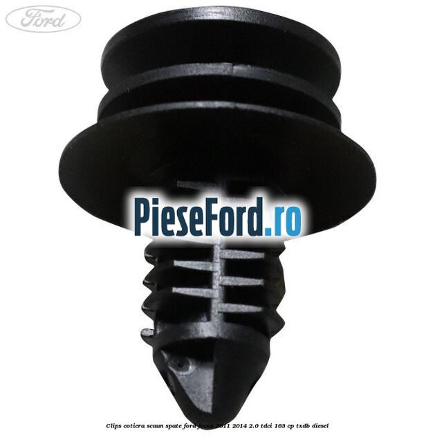 Clips cotiera scaun spate Ford Focus 2011-2014 2.0 TDCi 163 cp Clips cotiera scaun spate Ford Focus 2011-2014 2.0 TDCi 163 cp TXDB diesel