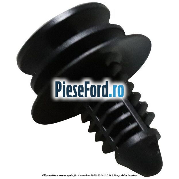 Clips cotiera scaun spate Ford Mondeo 2008-2014 1.6 Ti 110 cp RHBA benzina