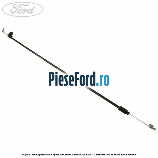Clips cu cablu spatar scaun spate Ford Grand C-Max 2016-2020 1.0 EcoBoost 125 cp M1DA, M1DD benzina