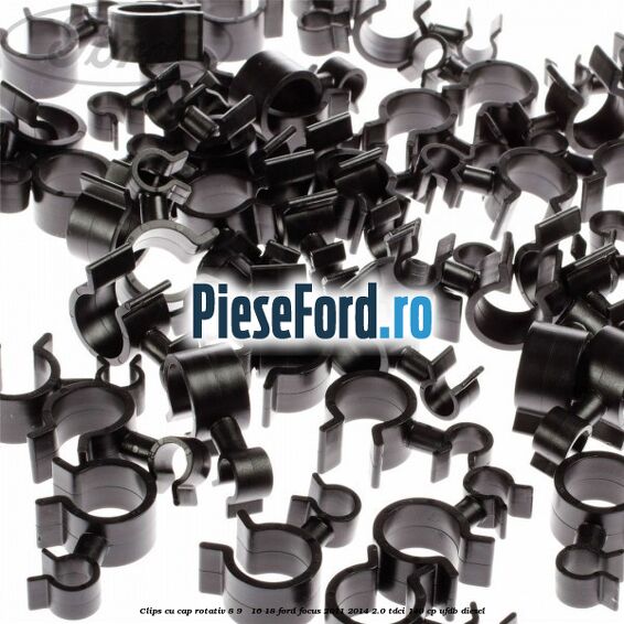 Clips cu cap rotativ 8-9 / 16-18 Ford Focus 2011-2014 2.0 TDCi 140 cp UFDB diesel