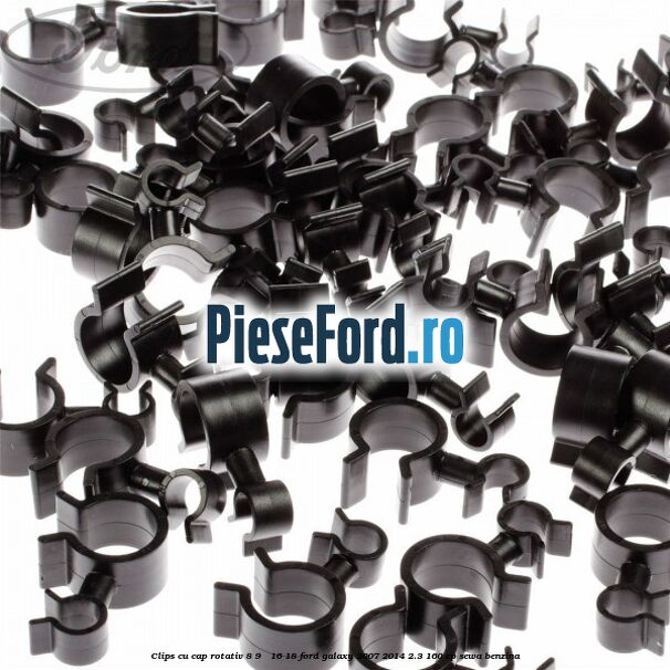 Clips cu cap rotativ 8-9 / 16-18 Ford Galaxy 2007-2014 2.3 160 cp SEWA benzina