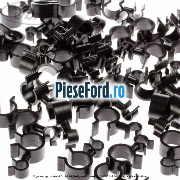 Clips cu cap rotativ 8-9 / 16-18 Ford Grand C-Max 2016-2020 1.5 TDCi 95 cp XXDA, XXDC diesel