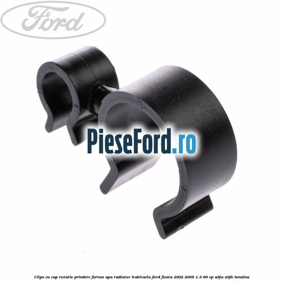Clips cu cap rotativ prindere furtun apa radiator habitaclu Ford Fiesta 2002-2005 1.3 69 cp A9JA, A9JB benzina