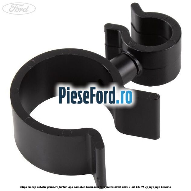 Clips cu cap rotativ prindere furtun apa radiator habitaclu Ford Fiesta 2005-2008 1.25 16V 75 cp FUJA, FUJB benzina