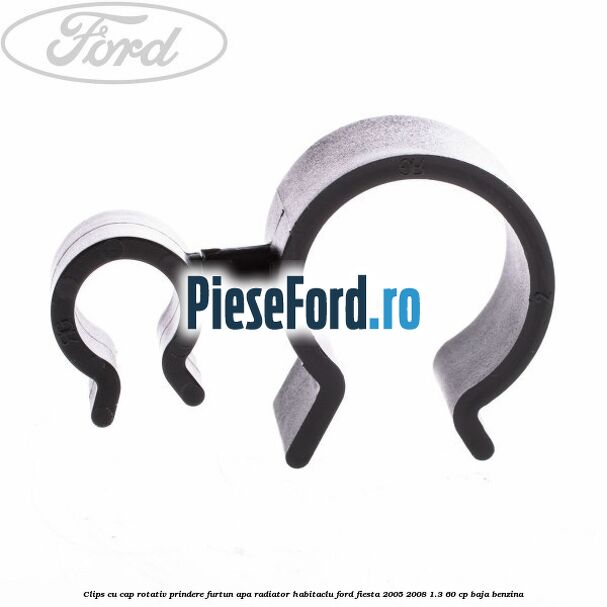 Clips cu cap rotativ prindere furtun apa radiator habitaclu Ford Fiesta 2005-2008 1.3 60 cp BAJA benzina