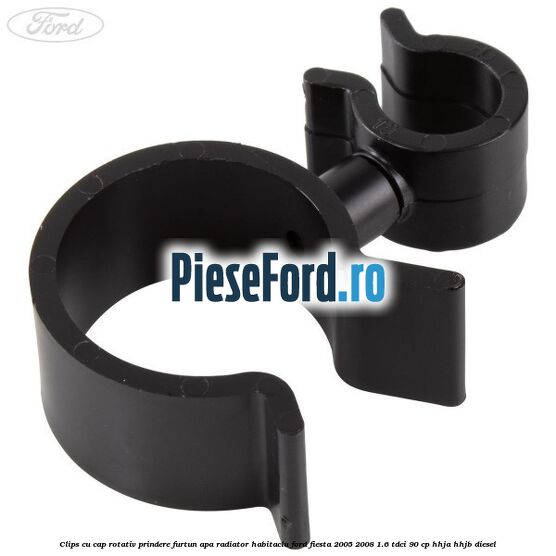 Clips cu cap rotativ prindere furtun apa radiator habitaclu Ford Fiesta 2005-2008 1.6 TDCi 90 cp HHJA, HHJB diesel