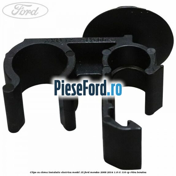 Clips cu clema instalatie electrica model 15 Ford Mondeo 2008-2014 1.6 Ti 110 cp RHBA benzina