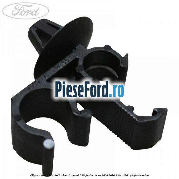 Clips cu clema instalatie electrica model 15 Ford Mondeo 2008-2014 1.6 Ti 120 cp KGBA benzina