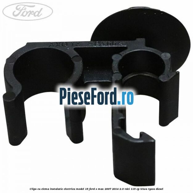 Clips cu clema instalatie electrica model 15 Ford S-Max 2007-2014 2.0 TDCi 115 cp KLWA, TYWA diesel