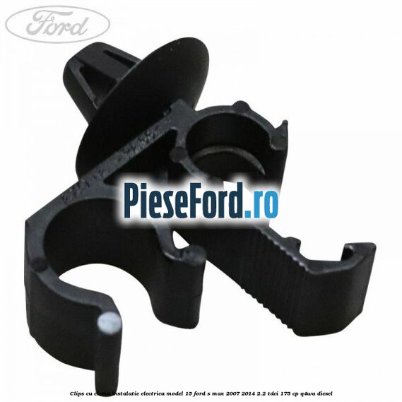 Clips cu clema instalatie electrica model 15 Ford S-Max 2007-2014 2.2 TDCi 175 cp Q4WA diesel