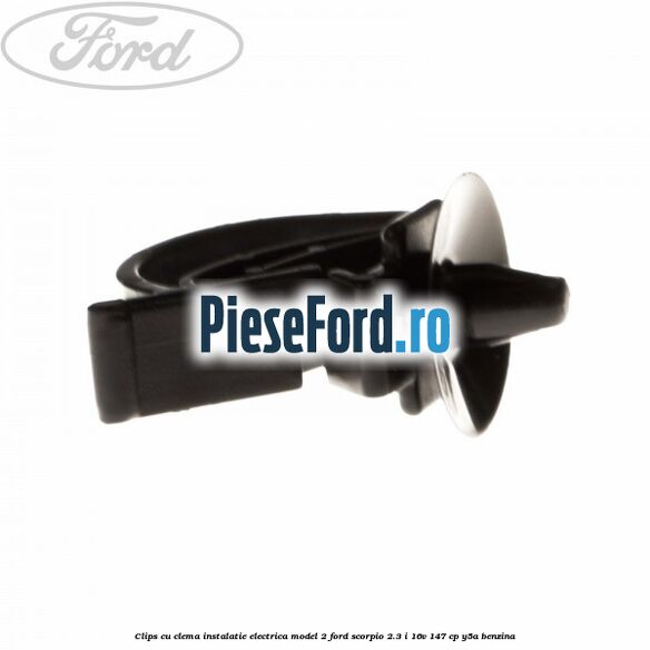 Clips cu clema instalatie electrica model 2 Ford Scorpio 2.3 i 16V 147 cp Y5A benzina