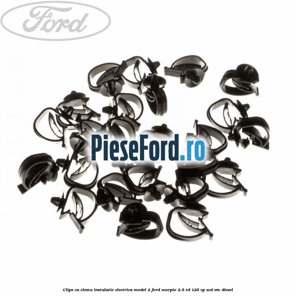 Clips cu clema instalatie electrica model 2 Ford Scorpio 2.5 TD 125 cp SCD, VM diesel