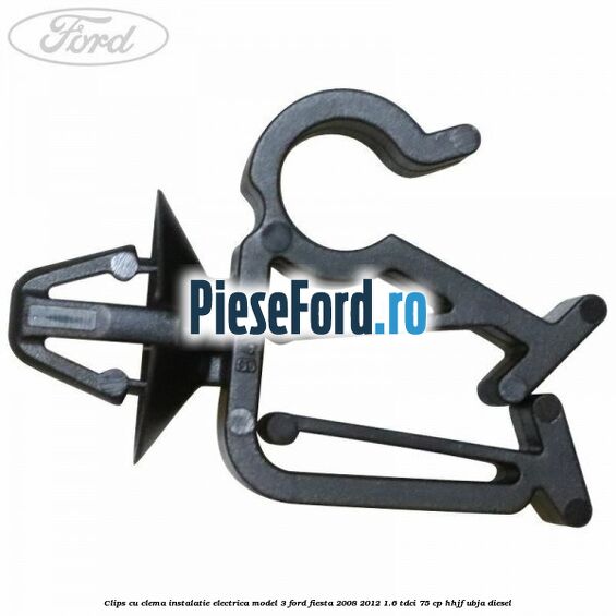Clips cu clema instalatie electrica model 3 Ford Fiesta 2008-2012 1.6 TDCi 75 cp HHJF, UBJA diesel