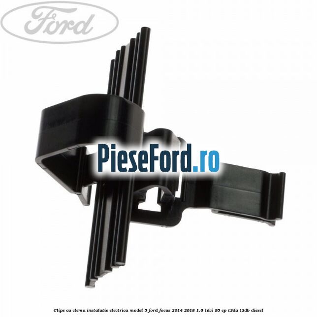 Clips cu clema instalatie electrica model 5 Ford Focus 2014-2018 1.6 TDCi 95 cp T3DA, T3DB diesel