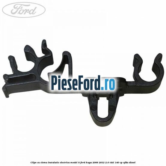 Clips cu clema instalatie electrica model 9 Ford Kuga 2008-2012 2.0 TDCI 140 cp UFDA diesel