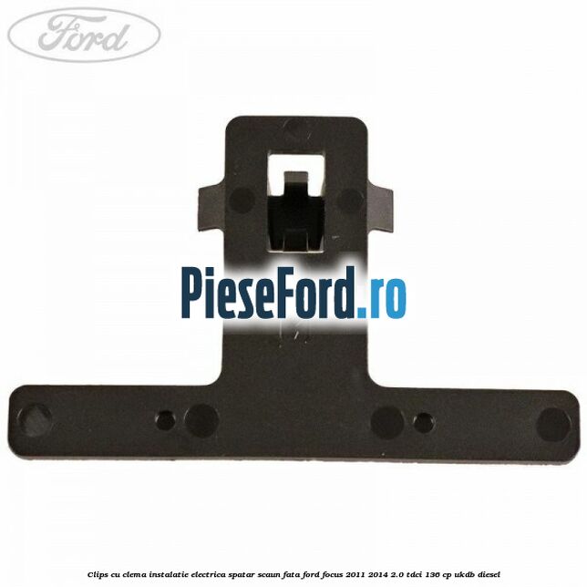 Clips cu clema instalatie electrica spatar scaun fata Ford Focus 2011-2014 2.0 TDCi 136 cp UKDB diesel