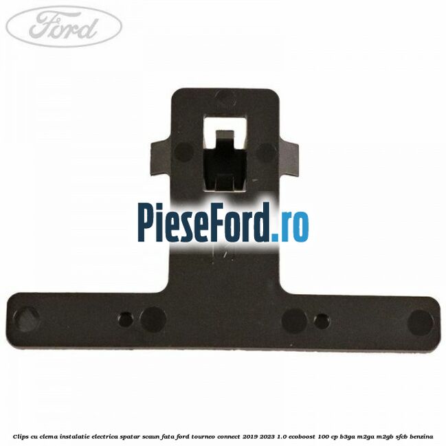 Clips cu clema instalatie electrica spatar scaun fata Ford Tourneo Connect 2019-2023 1.0 EcoBoost 100 cp B3GA, M2GA, M2GB, SFCB benzina
