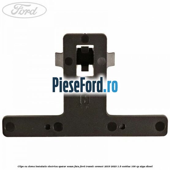 Clips cu clema instalatie electrica spatar scaun fata Ford Transit Connect 2019-2023 1.5 EcoBlue 100 cp Clips cu clema instalatie electrica spatar scaun fata Ford Transit Connect 2019-2023 1.5 EcoBlue 100 cp Z2GA diesel