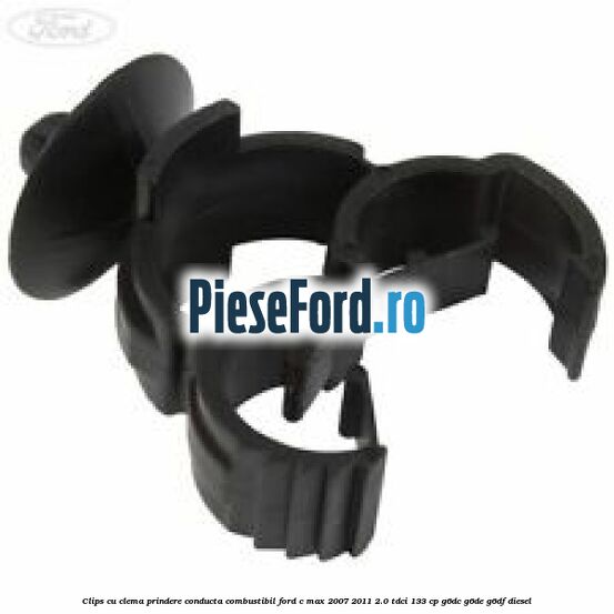 Clips cu clema prindere conducta combustibil Ford C-Max 2007-2011 2.0 TDCi 133 cp Clips cu clema prindere conducta combustibil Ford C-Max 2007-2011 2.0 TDCi 133 cp G6DC, G6DE, G6DF diesel