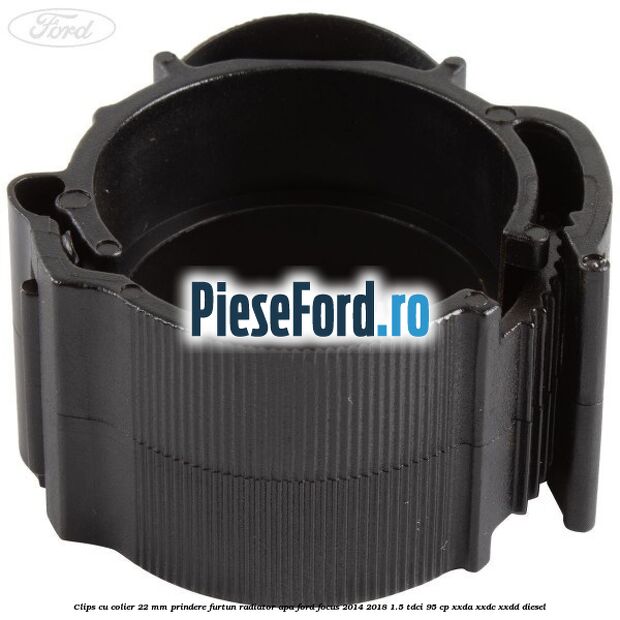 Clips cu colier 22 mm prindere furtun radiator apa Ford Focus 2014-2018 1.5 TDCi 95 cp Clips cu colier 22 mm prindere furtun radiator apa Ford Focus 2014-2018 1.5 TDCi 95 cp XXDA, XXDC, XXDD diesel