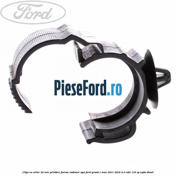 Clips cu colier 22 mm prindere furtun radiator apa Ford Grand C-Max 2011-2015 2.0 TDCi 115 cp TYDA diesel