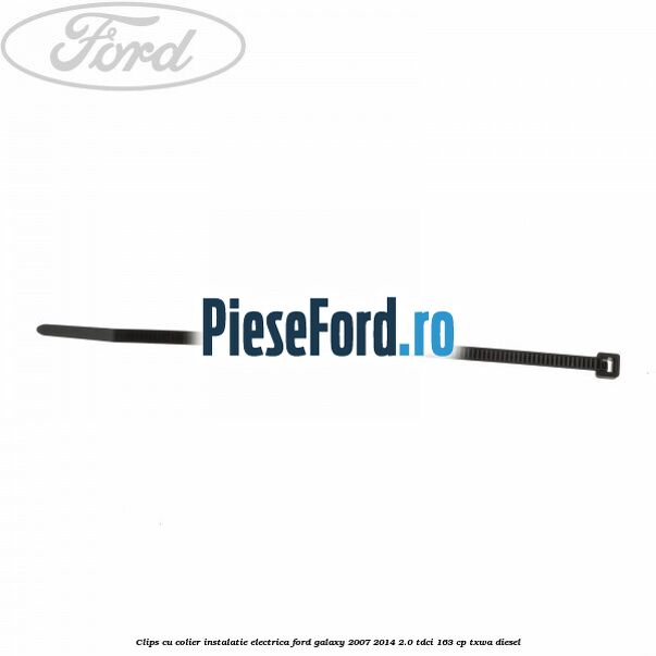 Clips cu colier instalatie electrica Ford Galaxy 2007-2014 2.0 TDCi 163 cp TXWA diesel