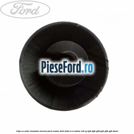 Clips cu colier instalatie electrica Ford Transit 2019-2023 2.0 EcoBlue 105 cp BJFA, BJFB, YLF6, YLFA, YLFB, YLFS diesel