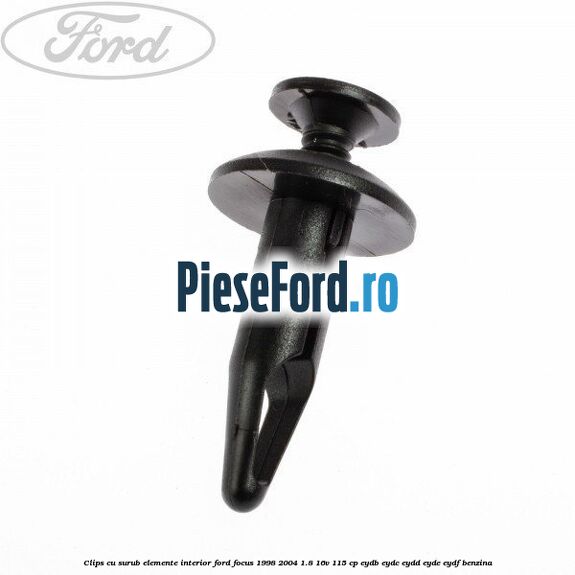 Clips cu surub elemente interior Ford Focus 1998-2004 1.8 16V 115 cp EYDB, EYDC, EYDD, EYDE, EYDF benzina