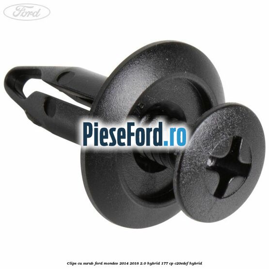 Clips cu surub Ford Mondeo 2014-2018 2.0 Hybrid 177 cp Clips cu surub Ford Mondeo 2014-2018 2.0 Hybrid 177 cp C20EDEF hybrid