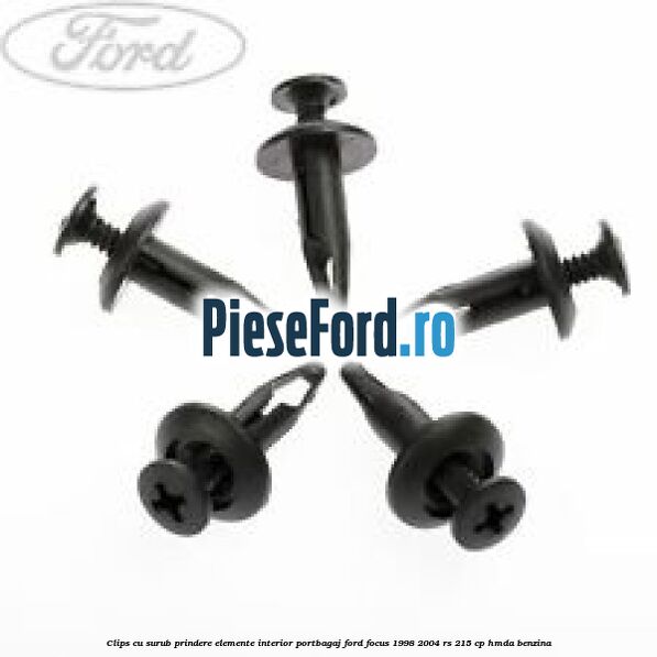Clips cu surub prindere elemente interior portbagaj Ford Focus 1998-2004 RS 215 cp HMDA benzina