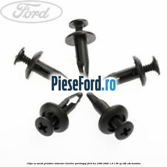 Clips cu surub prindere elemente interior portbagaj Ford Ka 1996-2008 1.6 i 95 cp CDB, CDC benzina