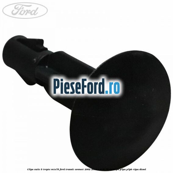 Clips cutie 5 trepte MTX75 Ford Transit Connect 2002-2014 1.8 Di 75 cp BHPA, P7PA, P7PB, R2PA diesel