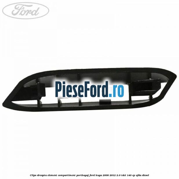 Clips dreapta element compartiment portbagaj Ford Kuga 2008-2012 2.0 TDCI 140 cp Clips dreapta element compartiment portbagaj Ford Kuga 2008-2012 2.0 TDCI 140 cp UFDA diesel