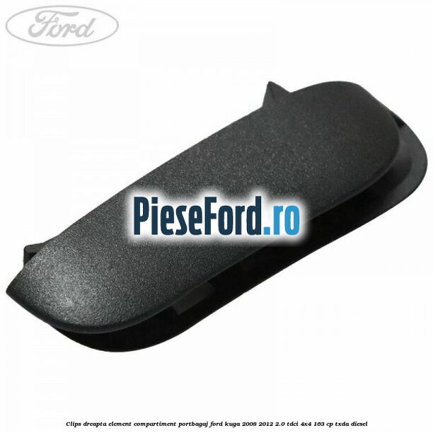 Clips dreapta element compartiment portbagaj Ford Kuga 2008-2012 2.0 TDCI 4x4 163 cp Clips dreapta element compartiment portbagaj Ford Kuga 2008-2012 2.0 TDCI 4x4 163 cp TXDA diesel