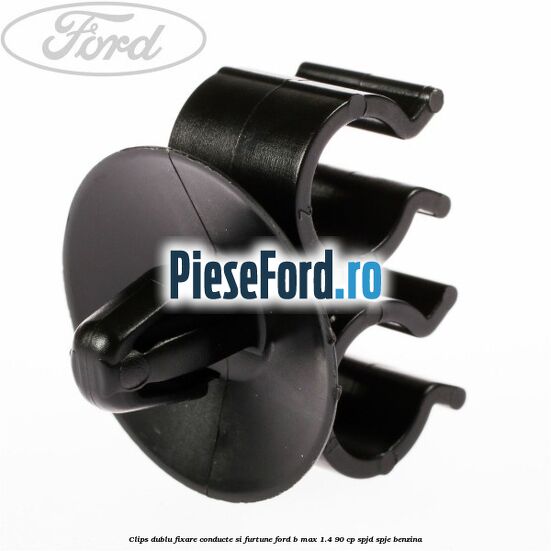 Clips dublu fixare conducte si furtune Ford B-Max 1.4 90 cp SPJD, SPJE benzina