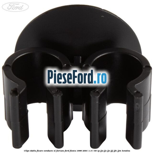 Clips dublu fixare conducte si furtune Ford Fiesta 1996-2001 1.3 i 50 cp Clips dublu fixare conducte si furtune Ford Fiesta 1996-2001 1.3 i 50 cp JJA, JJC, JJE, JJJ, JJK, JJM benzina