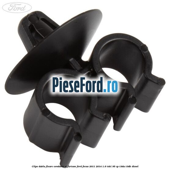 Clips dublu fixare conducte si furtune Ford Focus 2011-2014 1.6 TDCi 95 cp T3DA, T3DB diesel