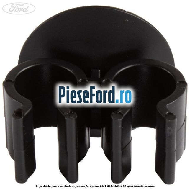 Clips dublu fixare conducte si furtune Ford Focus 2011-2014 1.6 Ti 85 cp XTDA, XTDB benzina