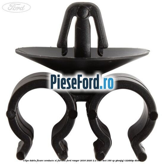 Clips dublu fixare conducte si furtune Ford Ranger 2016-2020 2.2 TDCi 4x4 160 cp Clips dublu fixare conducte si furtune Ford Ranger 2016-2020 2.2 TDCi 4x4 160 cp GBVAJQJ, T22DD0P diesel