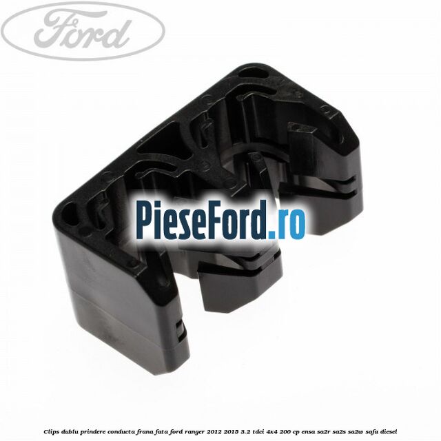 Clips dublu prindere conducta frana fata Ford Ranger 2012-2015 3.2 TDCi 4x4 200 cp ENSA, SA2R, SA2S, SA2W, SAFA diesel